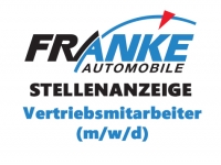Bei Franke Automobile werden Vertriebsmitarbeiter gesucht.