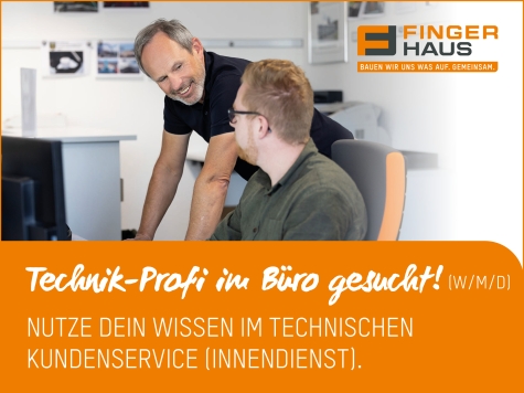 Die Firma FingerHaus sucht Mitarbeiter im technischen Kundenservice. 